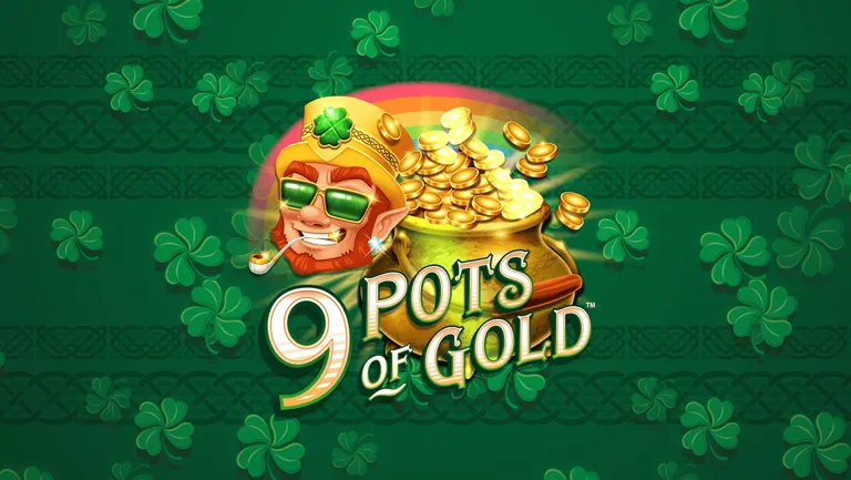 9 Pots of Gold